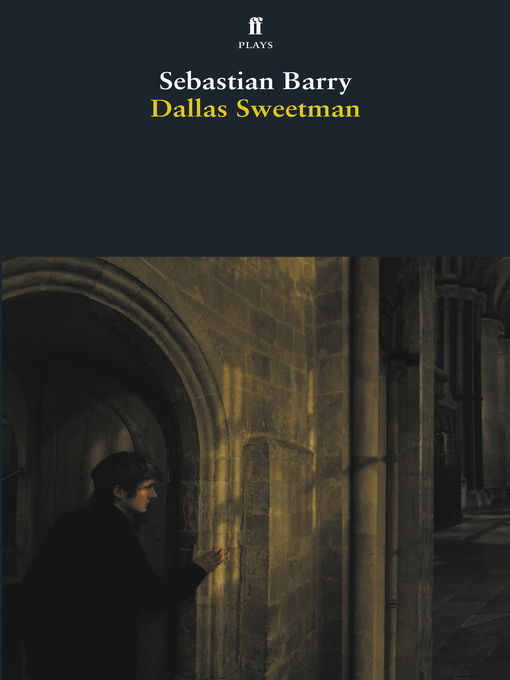 Title details for Dallas Sweetman by Sebastian Barry - Available